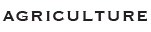 Agriculture